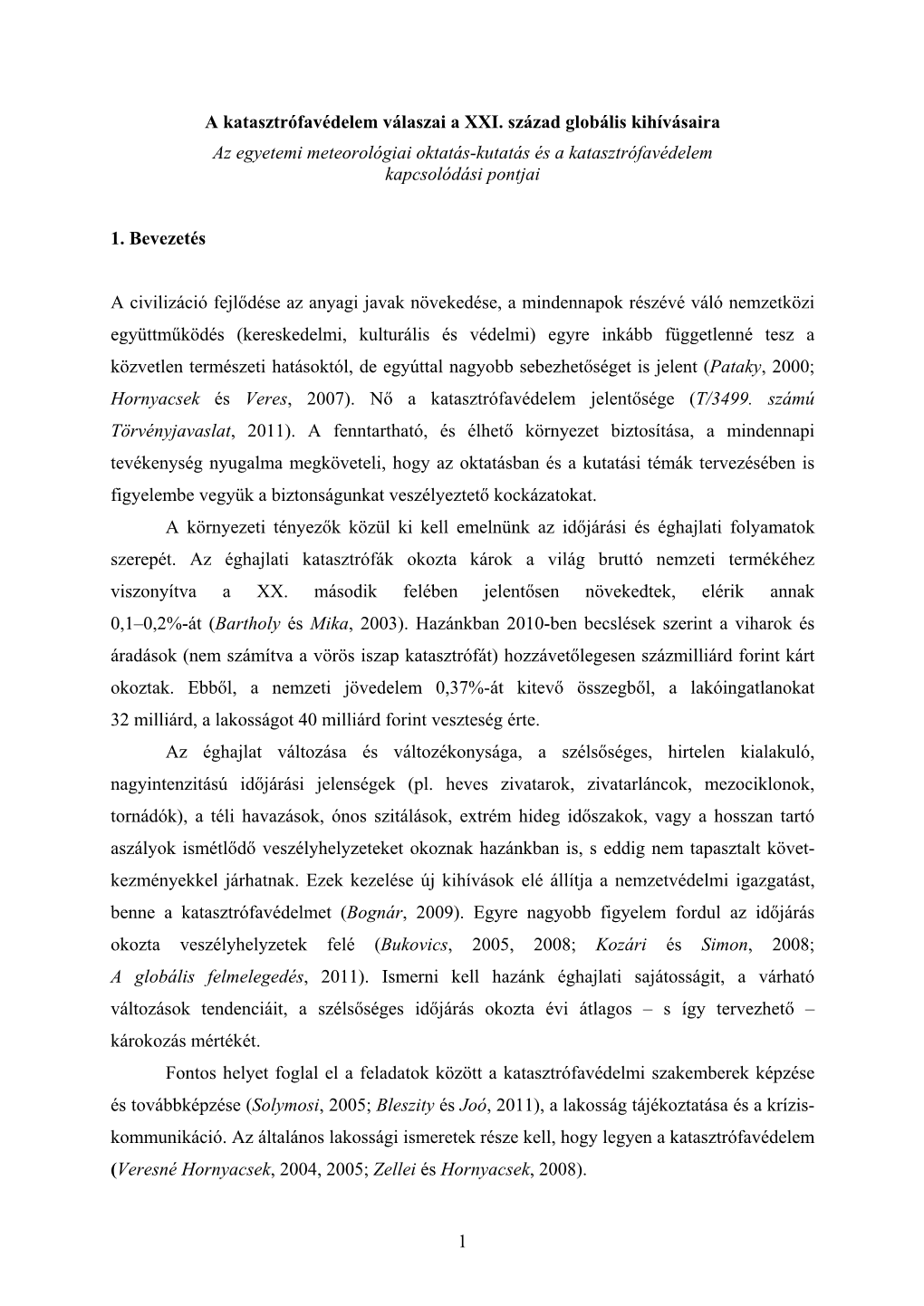 1 a Katasztrófavédelem Válaszai a XXI. Század Globális Kihívásaira Az Egyetemi Meteorológiai Oktatás-Kutatás És A