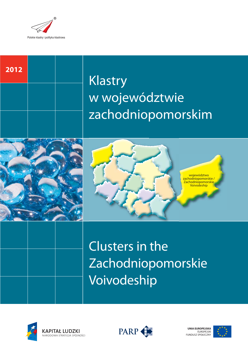 Klastry W Województwie Zachodniopomorskim Clusters in the Zachodniopomorskie Voivodeship