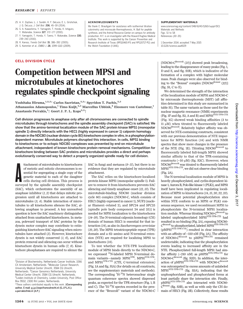 Competition Between MPS1 and Microtubules at Kinetochores Regulates Spindle Checkpoint Signaling Yoshitaka Hiruma, Carlos Sacristan, Spyridon T