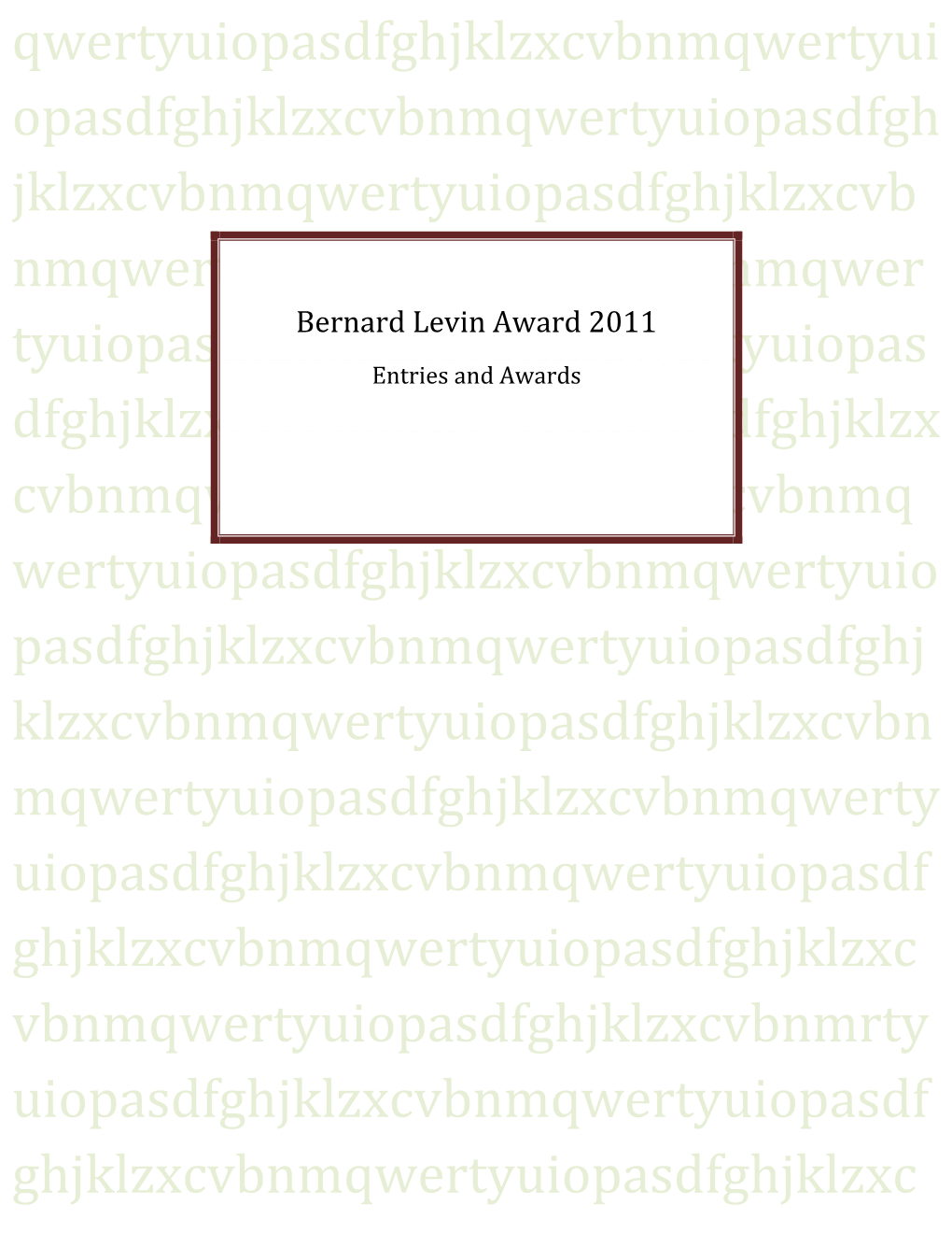 Bernard Levin Award 2011 Tyuiopasdfghjklzxcvbnmqwertyuiopas Entries and Awards