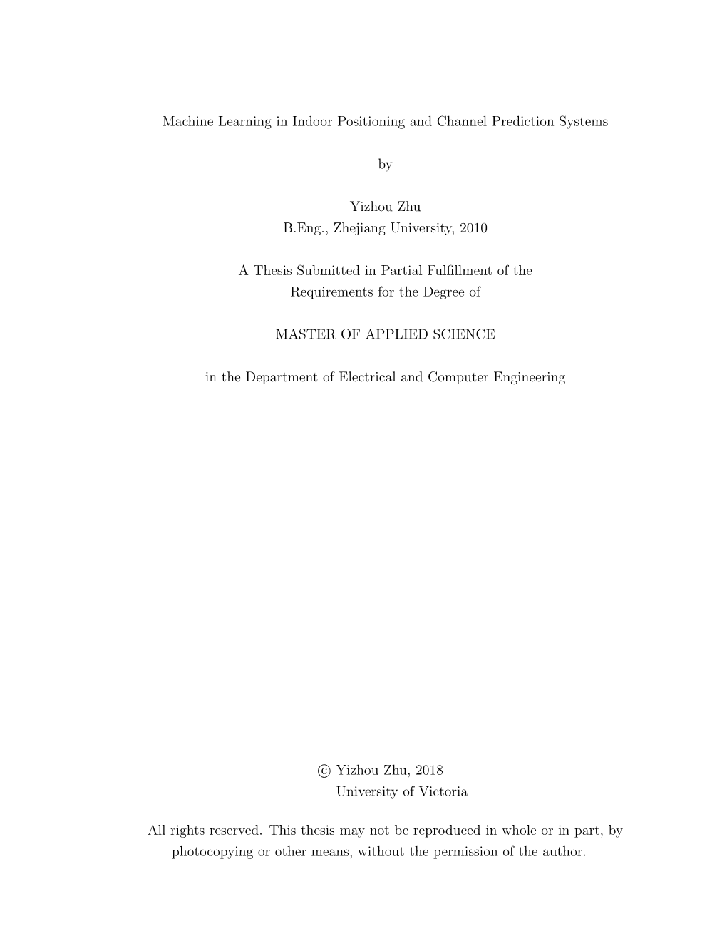 Machine Learning in Indoor Positioning and Channel Prediction Systems