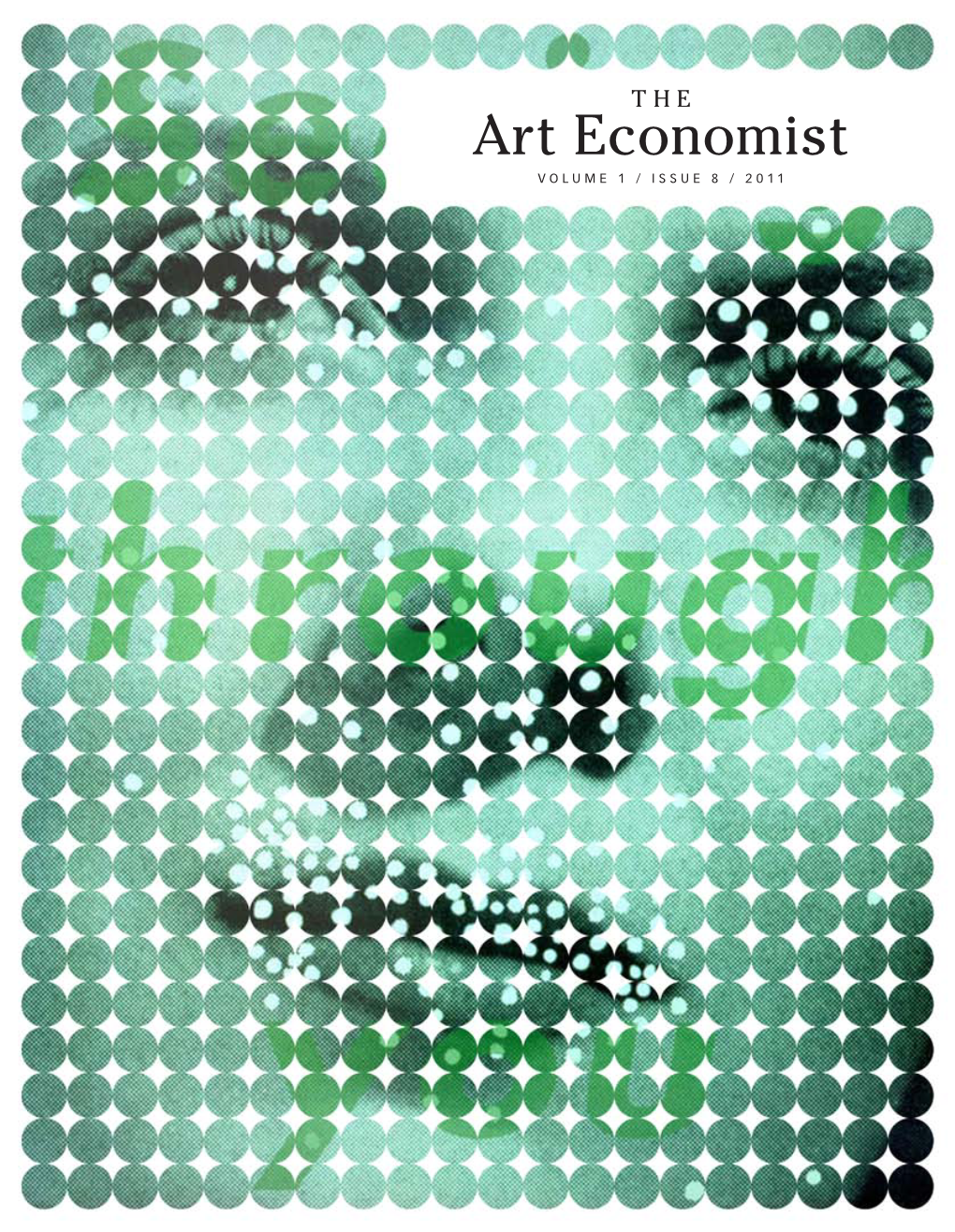 Art Economist VOLUME 1 / ISSUE 8 / 2011 the Art Economist VOLUME 1 / ISSUE 8 / 2011