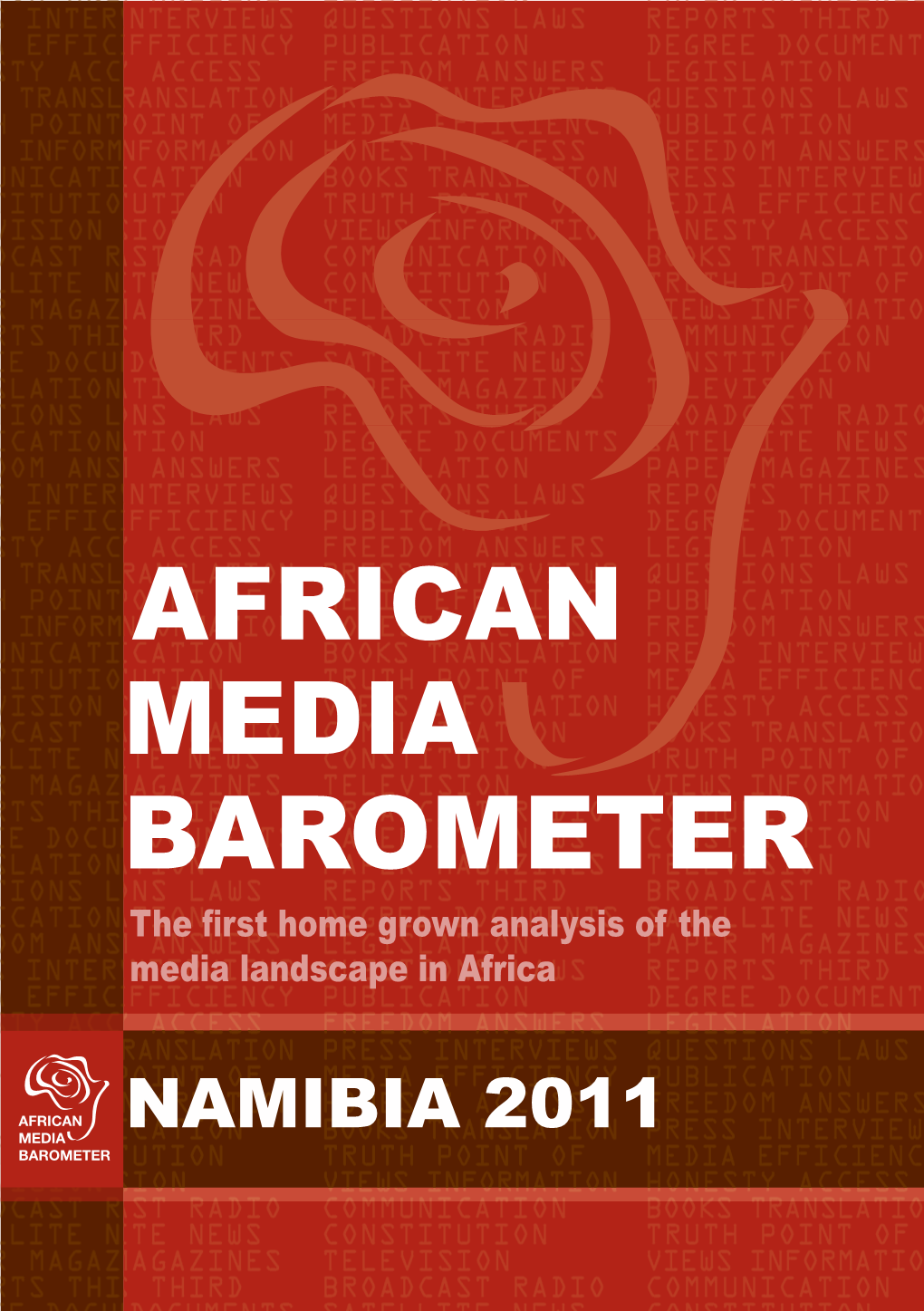 AFRICAN MEDIA BAROMETER the First Home Grown Analysis of the Media Landscape in Africa