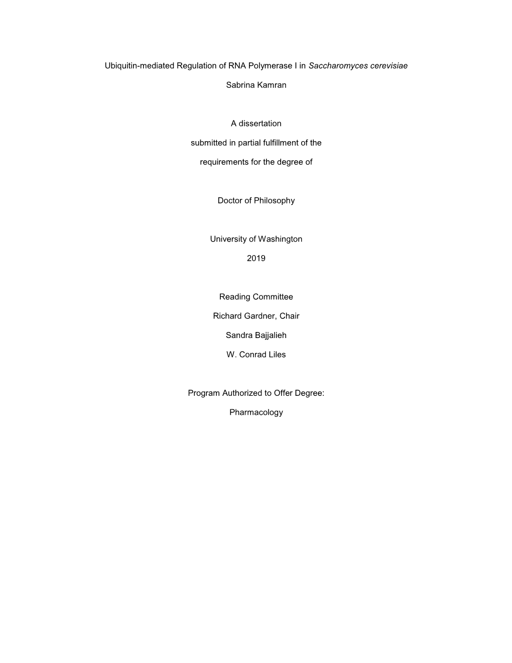 Ubiquitin-Mediated Regulation of RNA Polymerase I in Saccharomyces Cerevisiae Sabrina Kamran a Dissertation Submitted in Partial