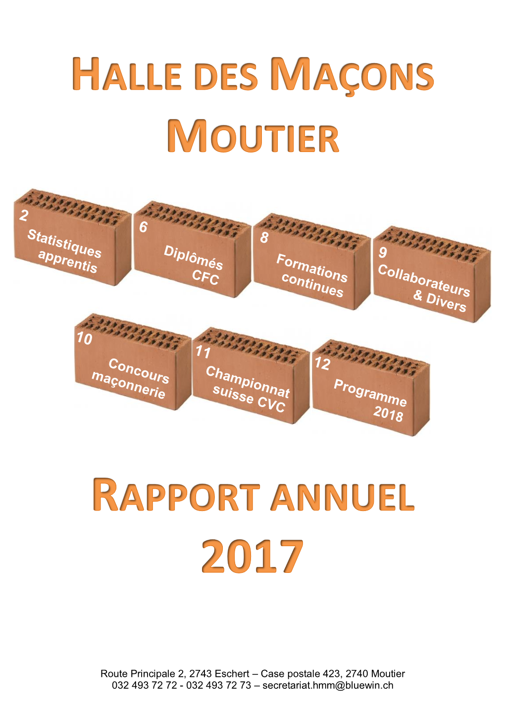 Route Principale 2, 2743 Eschert – Case Postale 423, 2740 Moutier 032 493 72 72 - 032 493 72 73 – Secretariat.Hmm@Bluewin.Ch 1