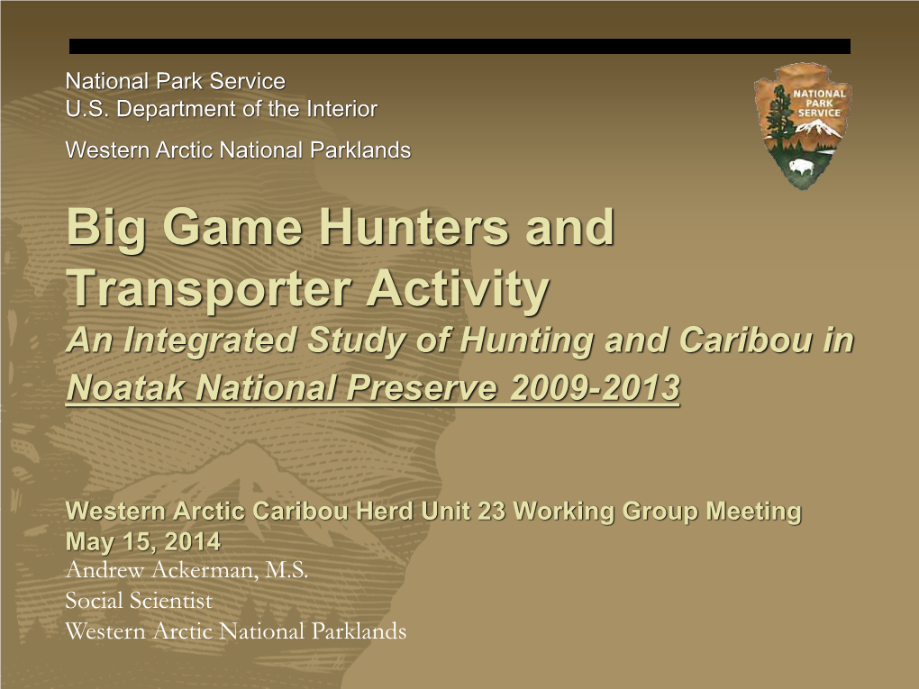 Big Game Hunters and Transporter Activity in Noatak National Preserve