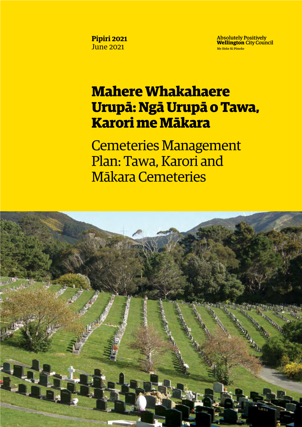 Cemeteries Management Plan: Tawa, Karori and Mākara Cemeteries Mahere Whakahaere Urupā Cemeteries Management Plan
