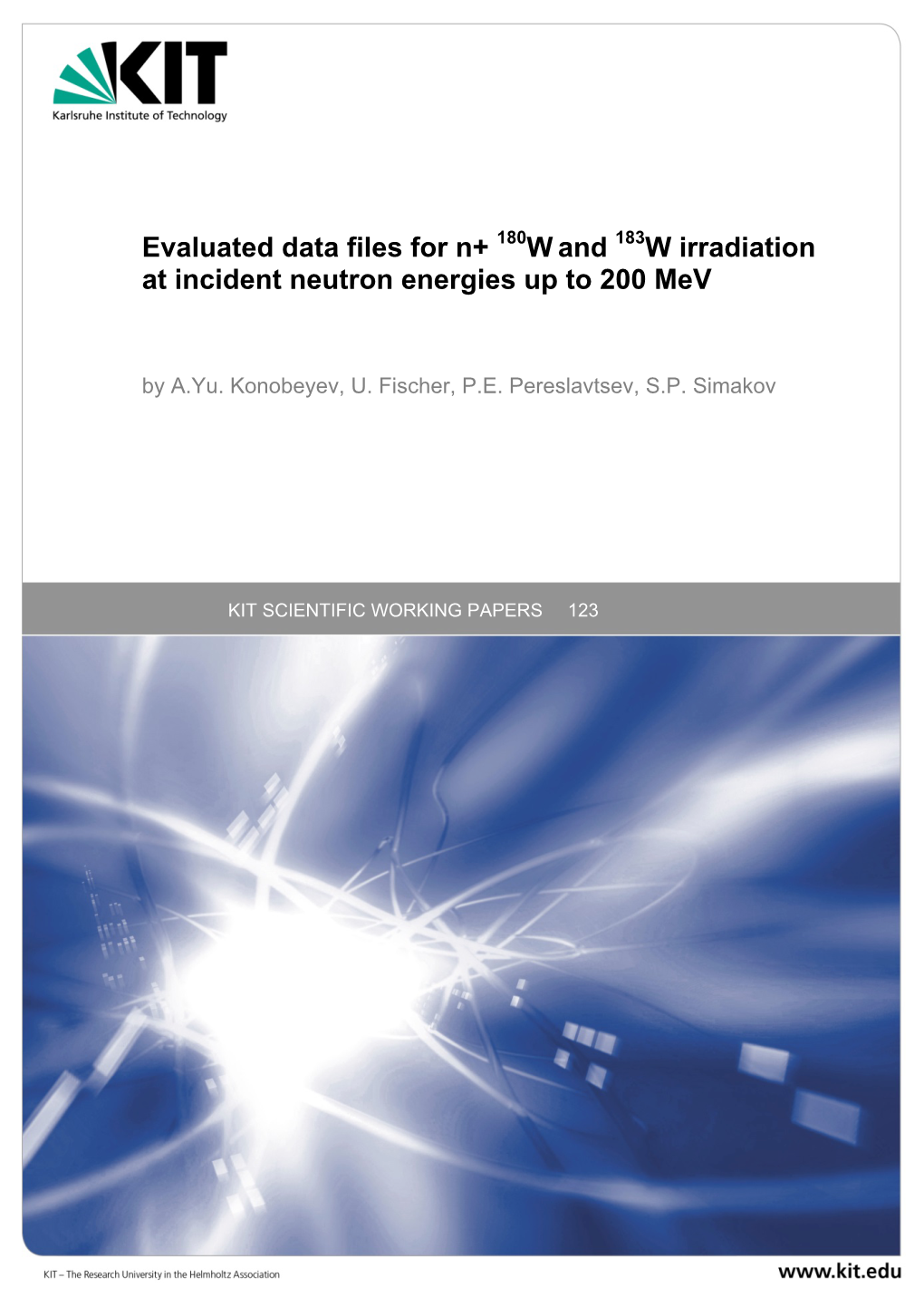 Evaluated Data Files for N+ W and W Irradiation at Incident Neutron
