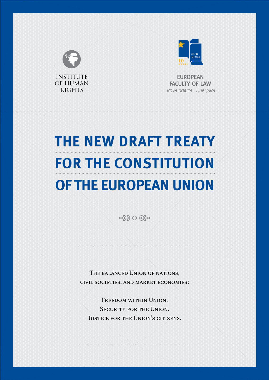 The New Draft Treaty for the Constitution of the European Union