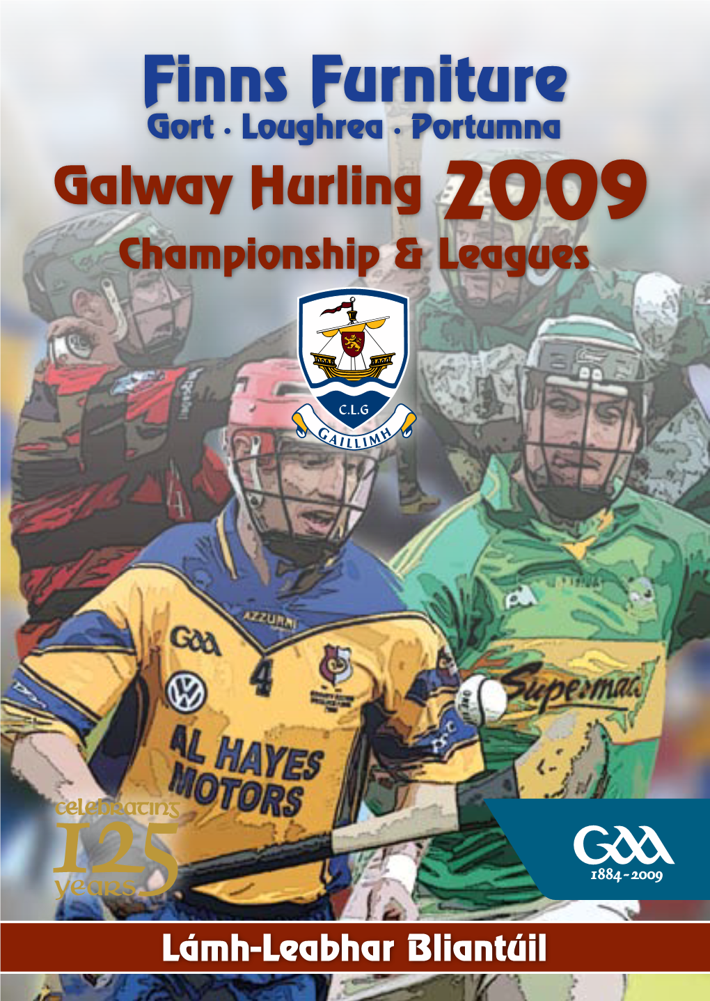 Finns Furniture Gort L Loughrea L Portumna Galway Hurling 2009 Championship & Leagues