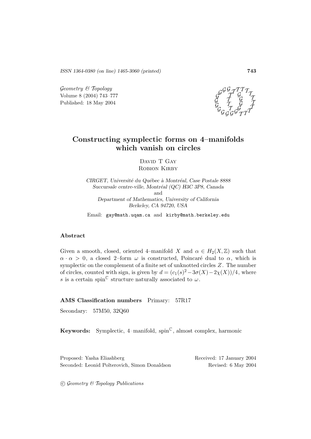 Constructing Symplectic Forms on 4–Manifolds Which Vanish on Circles David T Gay Robion Kirby