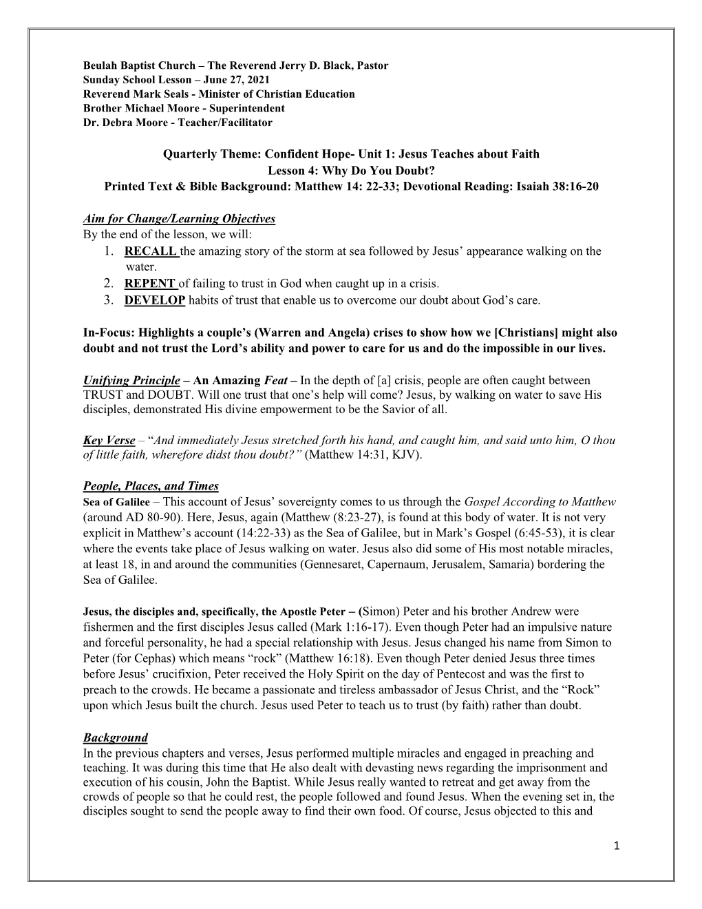 Jesus Teaches About Faith Lesson 4: Why Do You Doubt? Printed Text & Bible Background: Matthew 14: 22-33; Devotional Reading: Isaiah 38:16-20