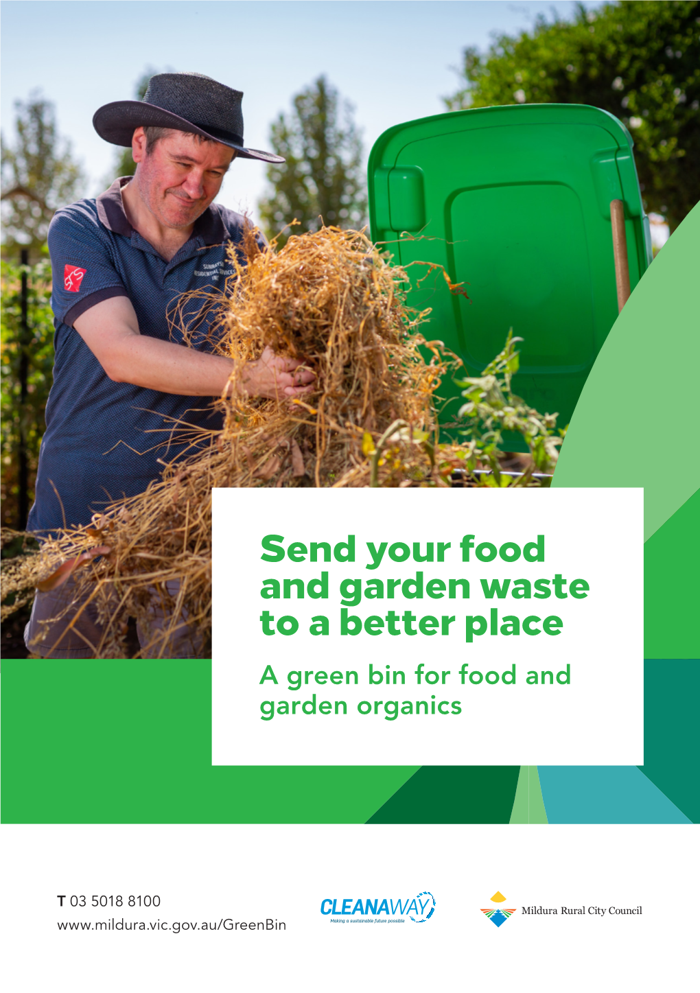 Send Your Food and Garden Waste to a Better Place a Green Bin for Food and Garden Organics