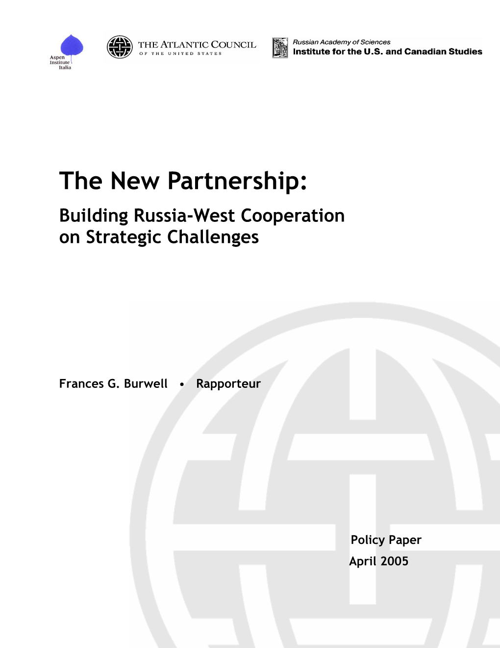 The New Partnership: Building Russia-West Cooperation on Strategic Challenges