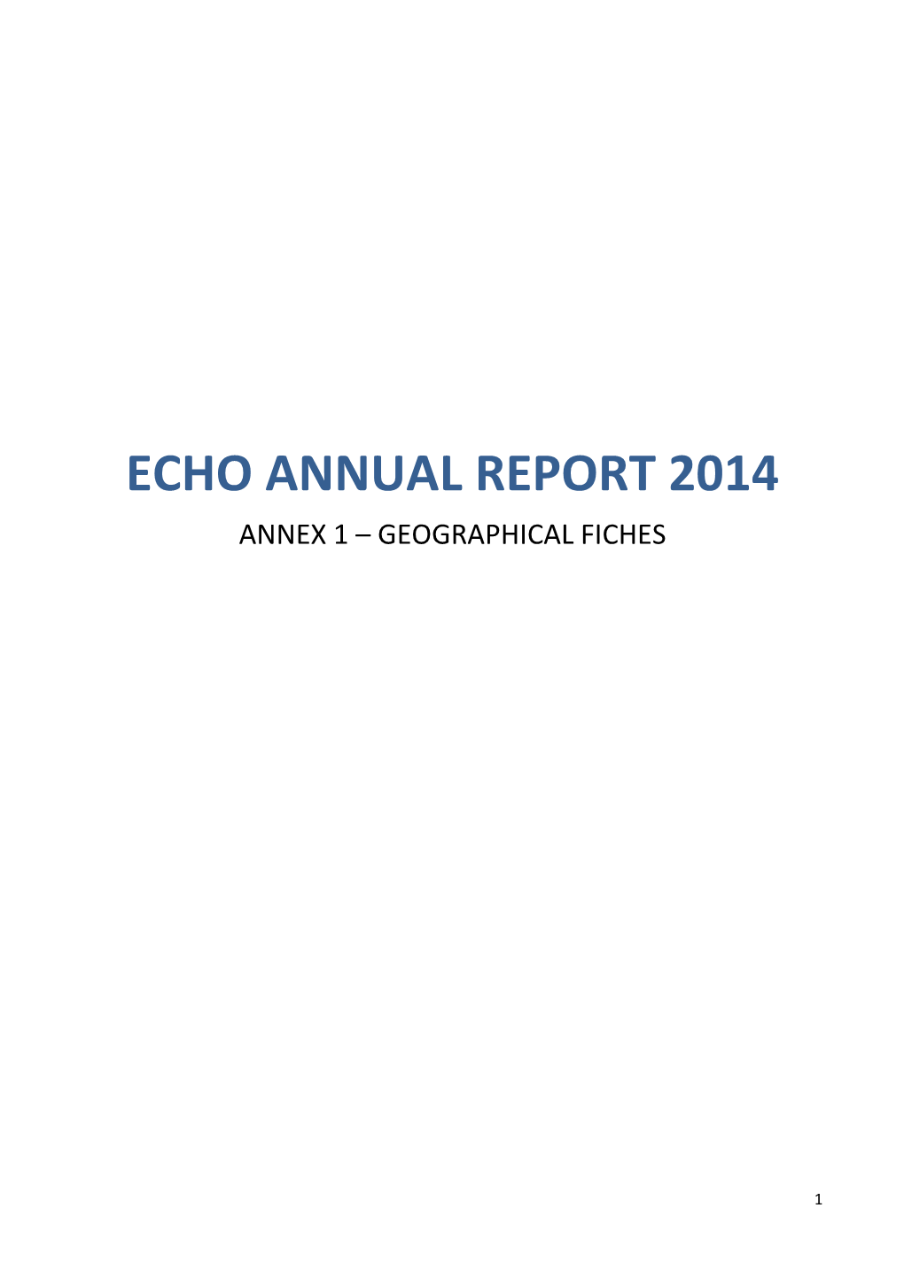 Echo Annual Report 2014 Annex 1 – Geographical Fiches
