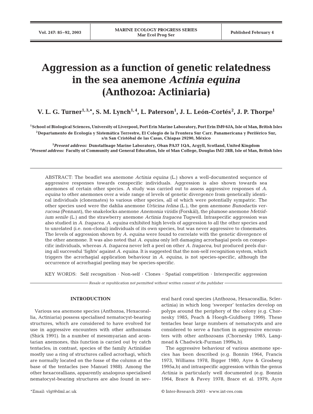 Aggression As a Function of Genetic Relatedness in the Sea Anemone Actinia Equina (Anthozoa: Actiniaria)