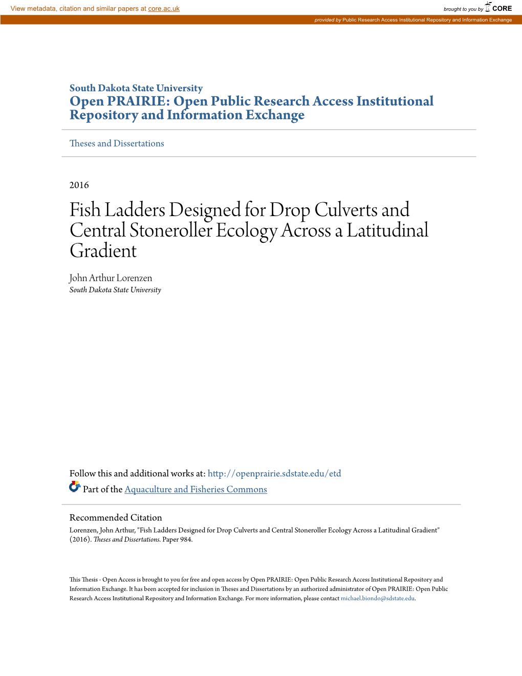 Fish Ladders Designed for Drop Culverts and Central Stoneroller Ecology Across a Latitudinal Gradient John Arthur Lorenzen South Dakota State University