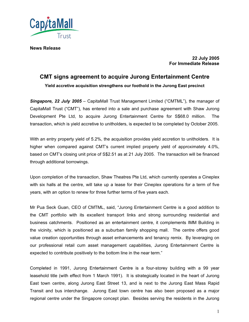 CMT Signs Agreement to Acquire Jurong Entertainment Centre Yield Accretive Acquisition Strengthens Our Foothold in the Jurong East Precinct