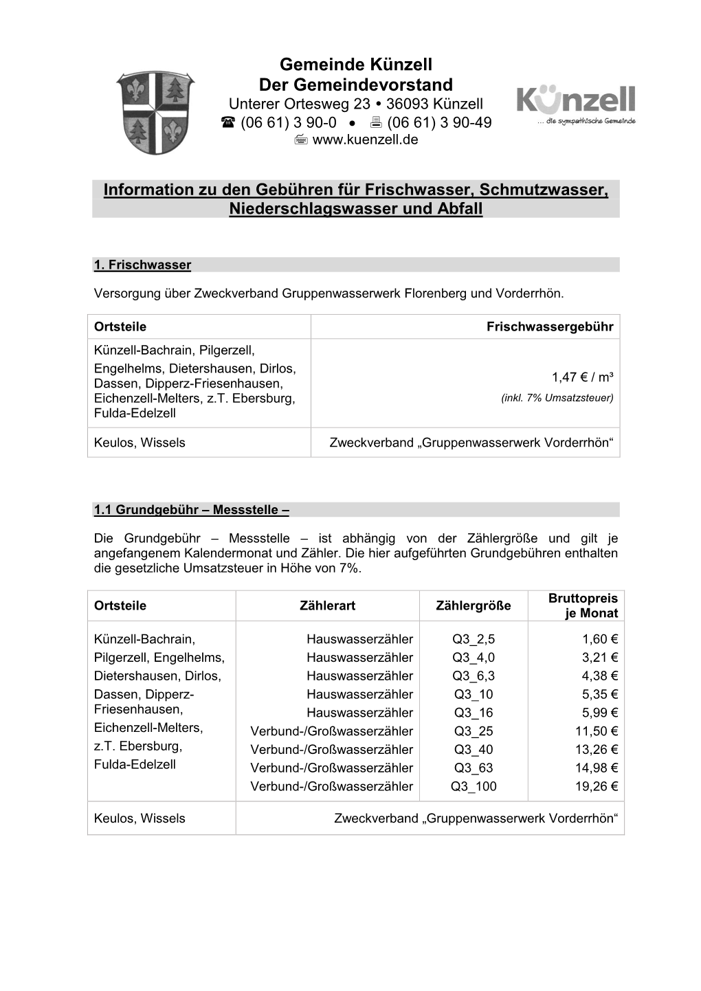 Gemeinde Künzell Der Gemeindevorstand Unterer Ortesweg 23  36093 Künzell  (06 61) 3 90-0   (06 61) 3 90-49 