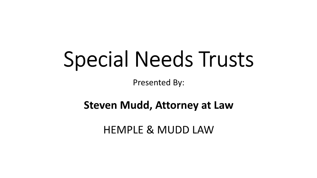 Special Needs Trusts Presented By