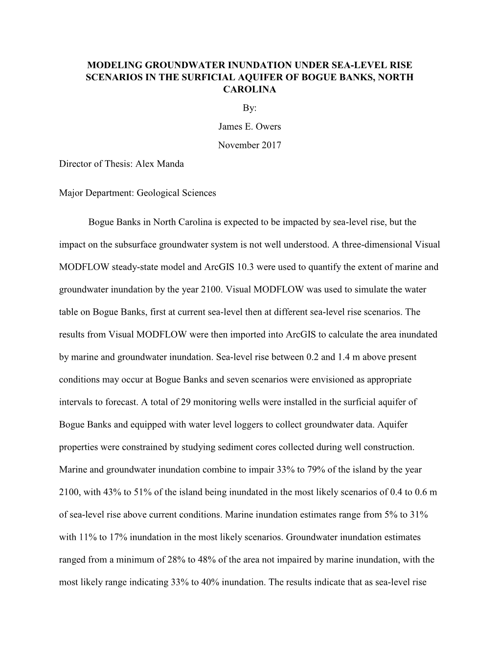 MODELING GROUNDWATER INUNDATION UNDER SEA-LEVEL RISE SCENARIOS in the SURFICIAL AQUIFER of BOGUE BANKS, NORTH CAROLINA By: James E