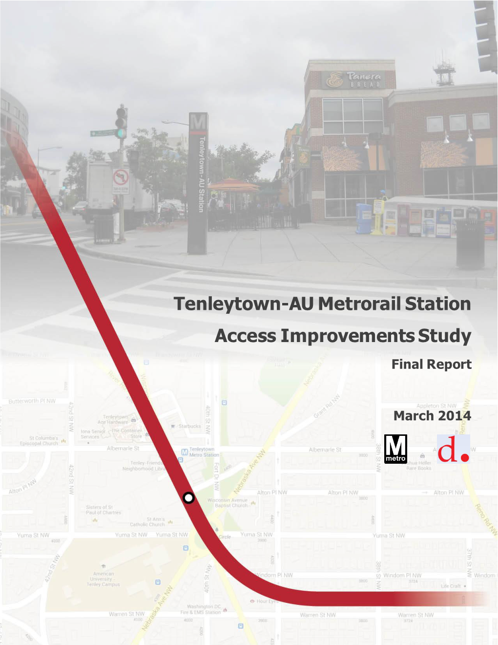 Tenleytown-AU Metrorail Station Access Improvements Study Final Report