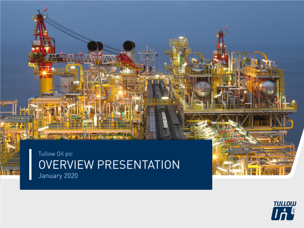 Tullow Oil Overview Presentation