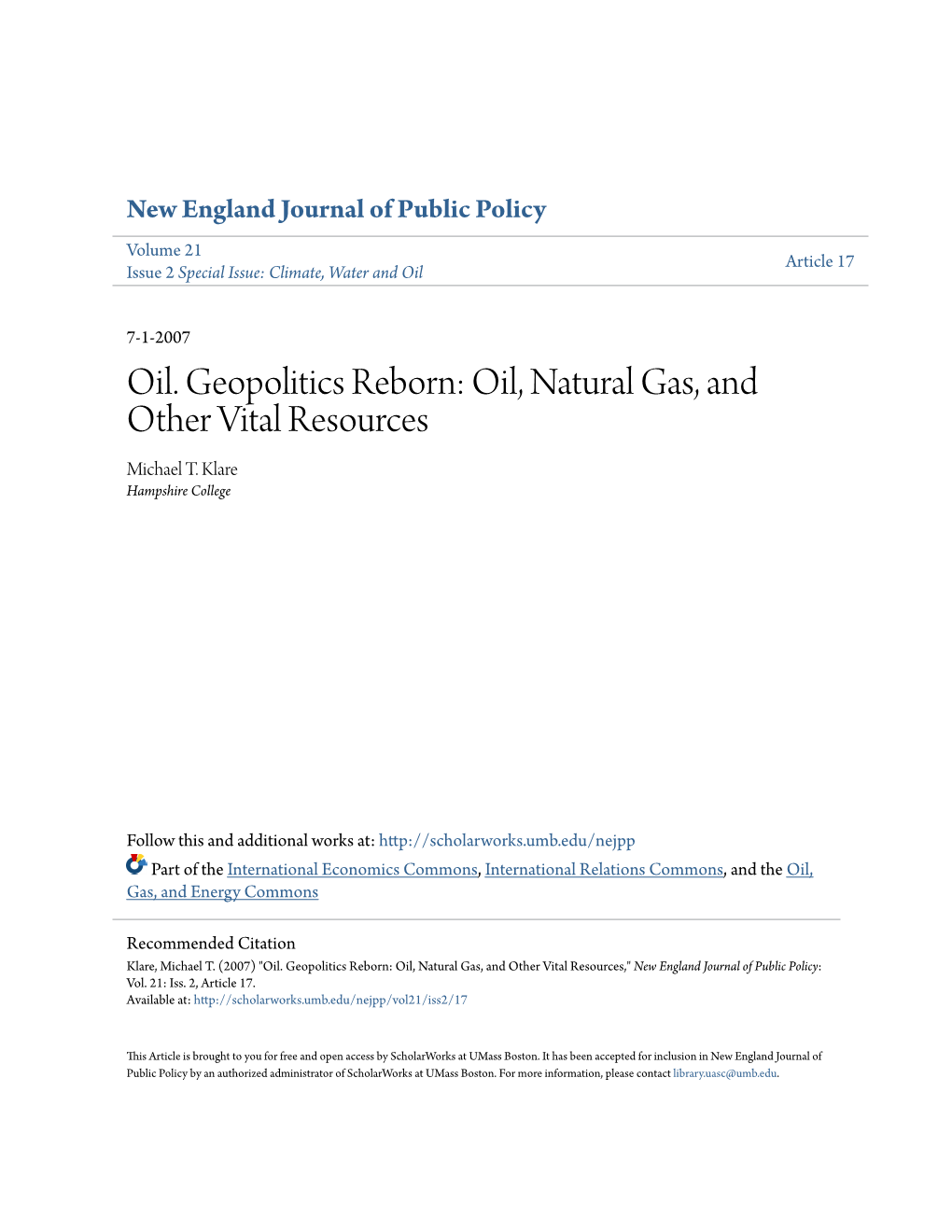 Oil. Geopolitics Reborn: Oil, Natural Gas, and Other Vital Resources Michael T