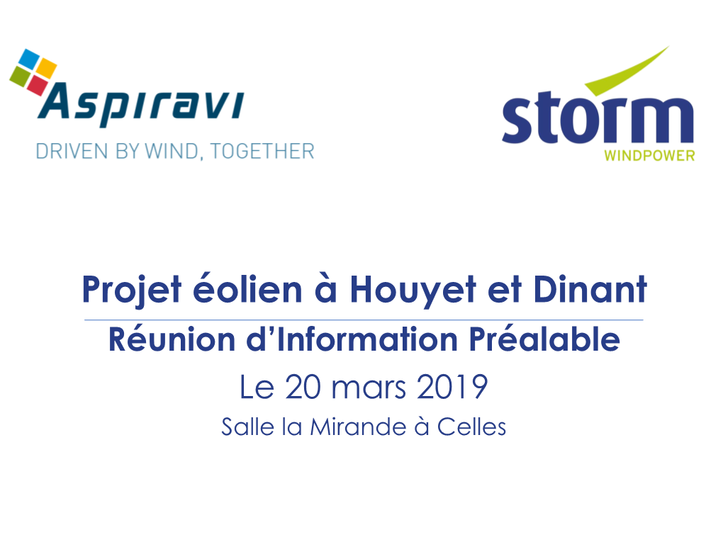Projet Éolien À Houyet Et Dinant Réunion D’Information Préalable Le 20 Mars 2019 Salle La Mirande À Celles Les Intervenants