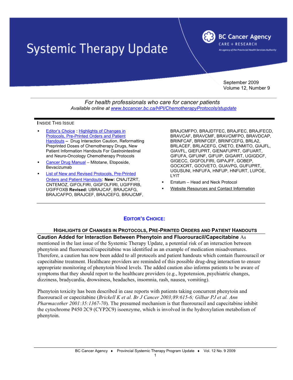 Drug Interactions Adjuvant Therapy for Breast Cancer Using UBRAJCAF ; † † Cyclophosphamide, Doxorubicin and Updated in Precautions Fluorouracil