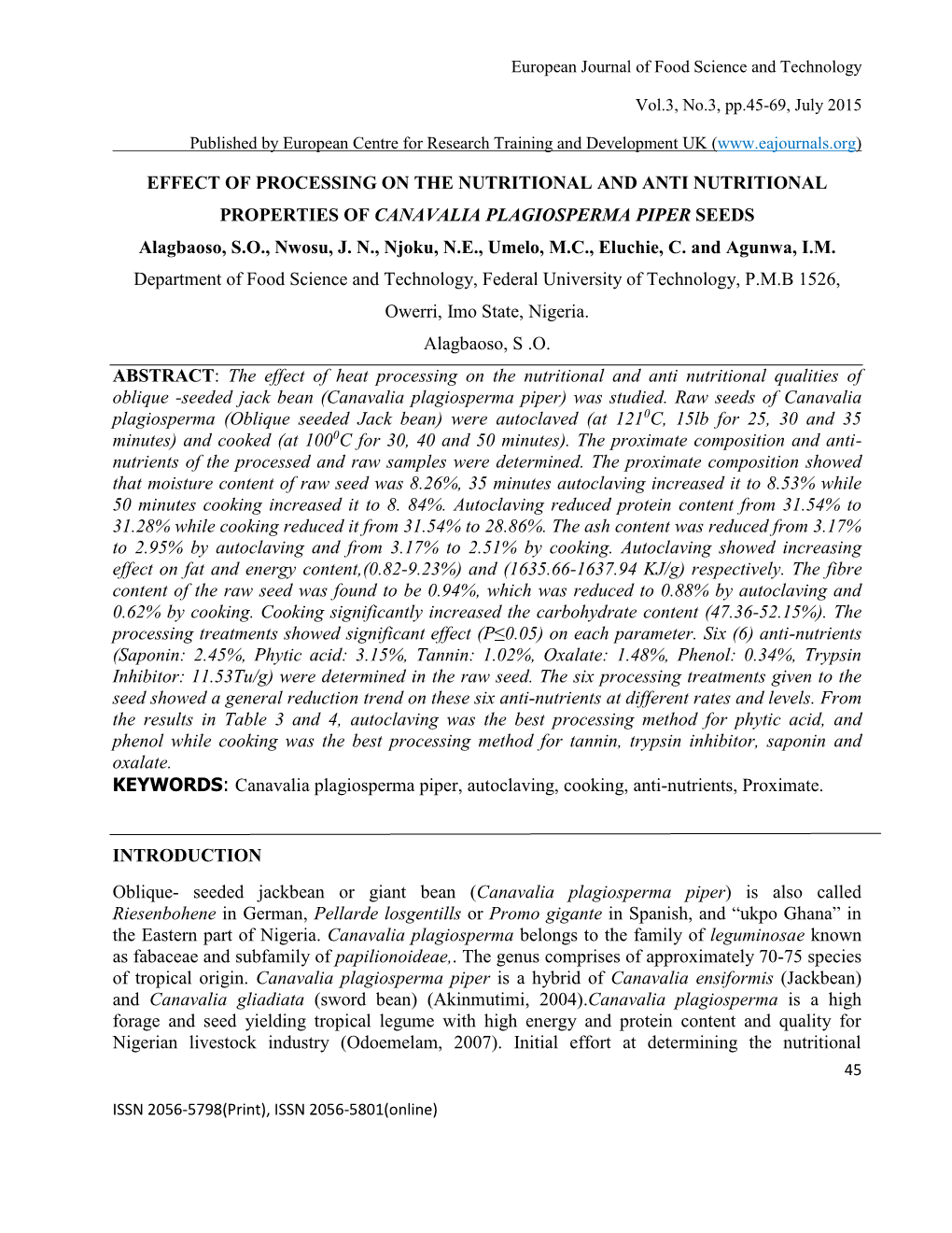 EFFECT of PROCESSING on the NUTRITIONAL and ANTI NUTRITIONAL PROPERTIES of CANAVALIA PLAGIOSPERMA PIPER SEEDS Alagbaoso, SO