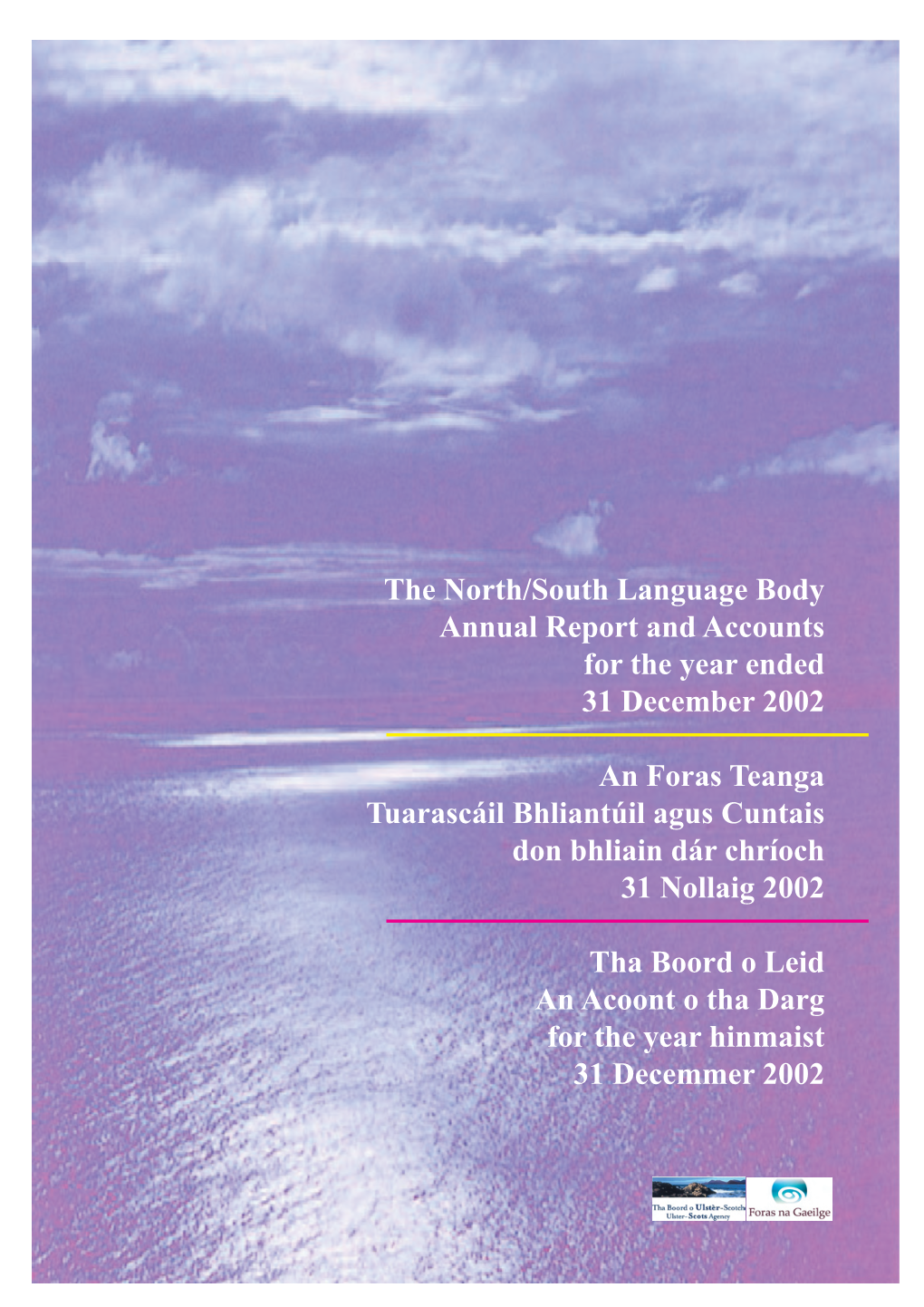 The North/South Language Body Annual Report and Accounts for the Year Ended 31 December 2002