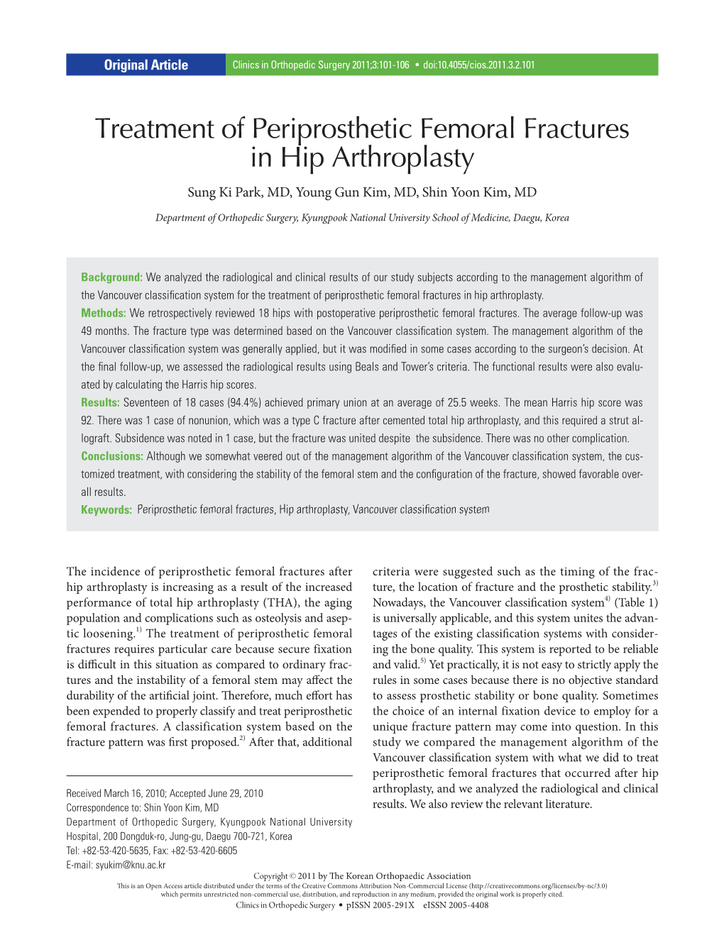Treatment of Periprosthetic Femoral Fractures in Hip Arthroplasty Sung Ki Park, MD, Young Gun Kim, MD, Shin Yoon Kim, MD