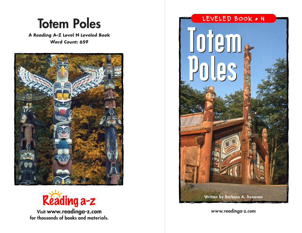 Totem Poles LEVELEDLEVELED READER BOOK • •N a a Reading A–Z Level N Leveled Book Word Count: 659 Totemtotem Polespoles