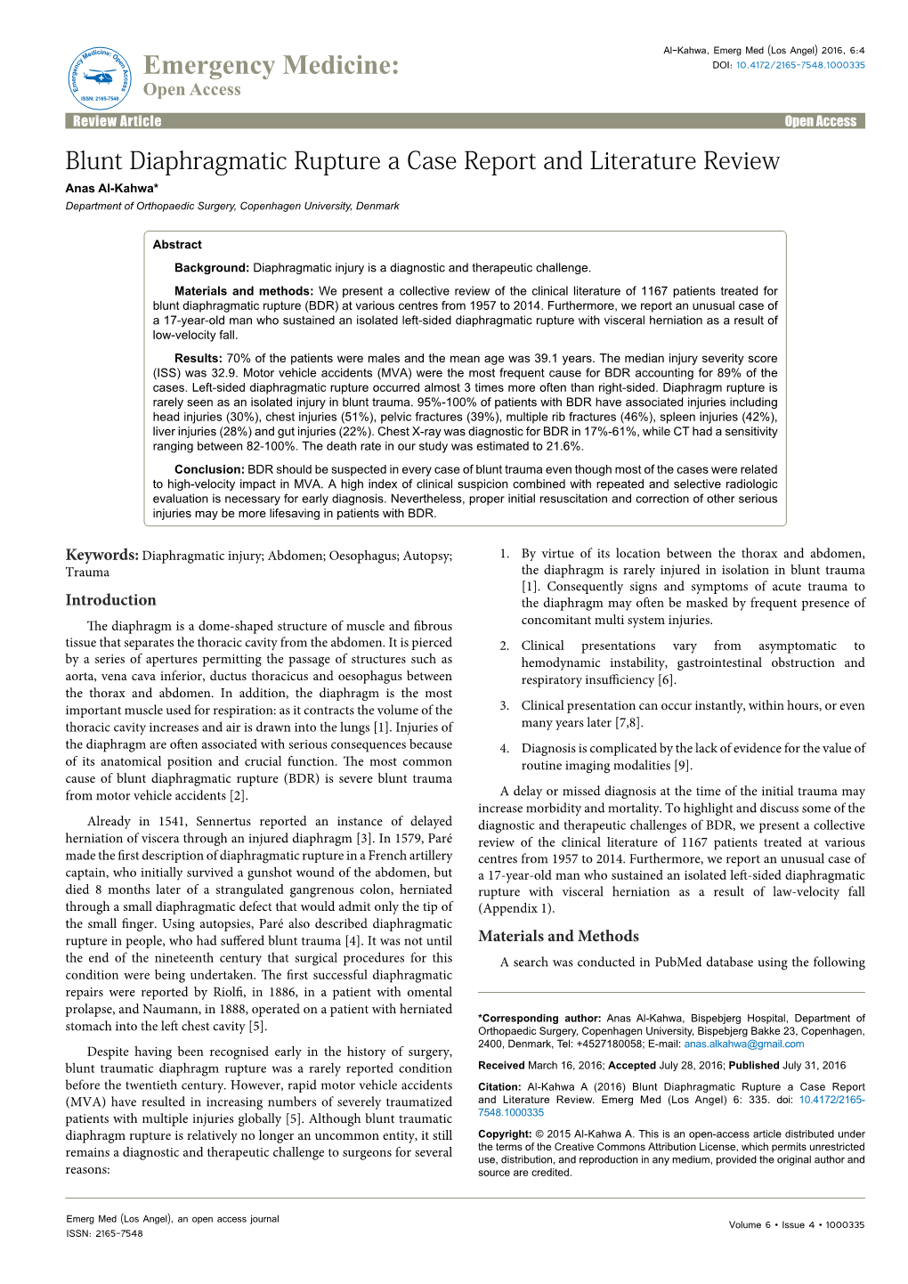 Blunt Diaphragmatic Rupture a Case Report and Literature Review Anas Al-Kahwa* Department of Orthopaedic Surgery, Copenhagen University, Denmark