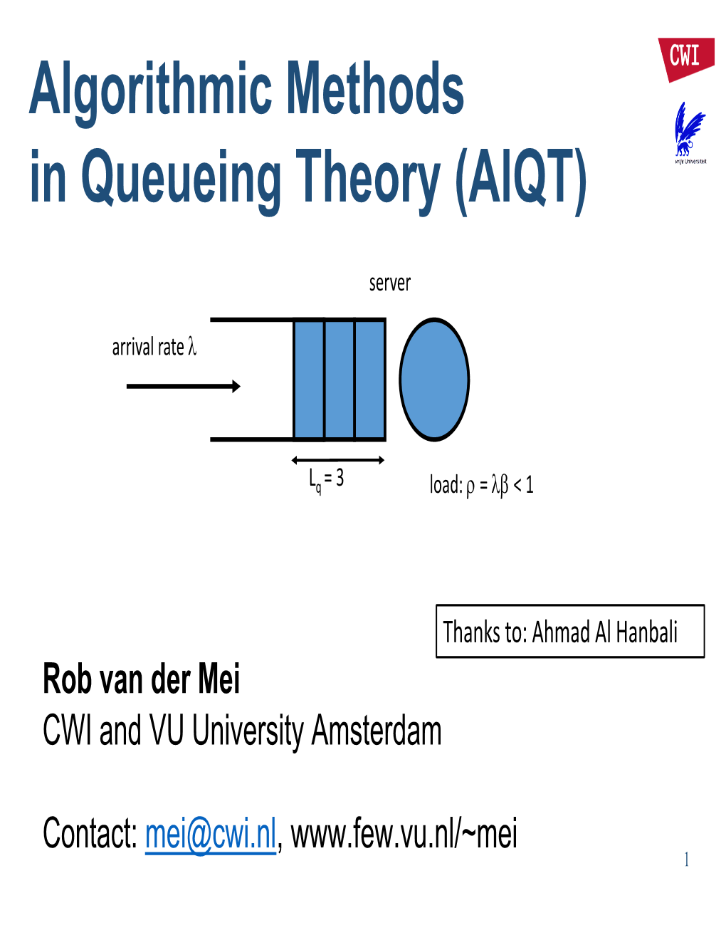 Algorithmic Methods in Queueing Theory (Alqt)