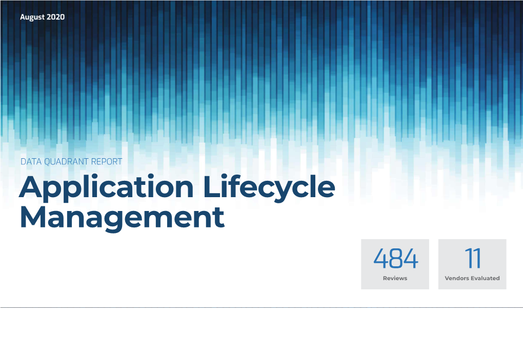 DATA QUADRANT REPORT Application Lifecycle Management 484 11 Reviews Vendors Evaluated Application Lifecycle Management Data Quadrant Report