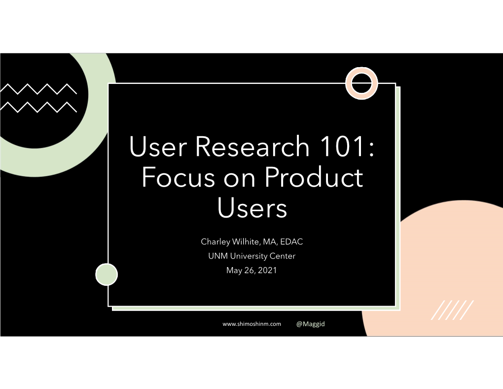 User Research 101: Focus on Product Users