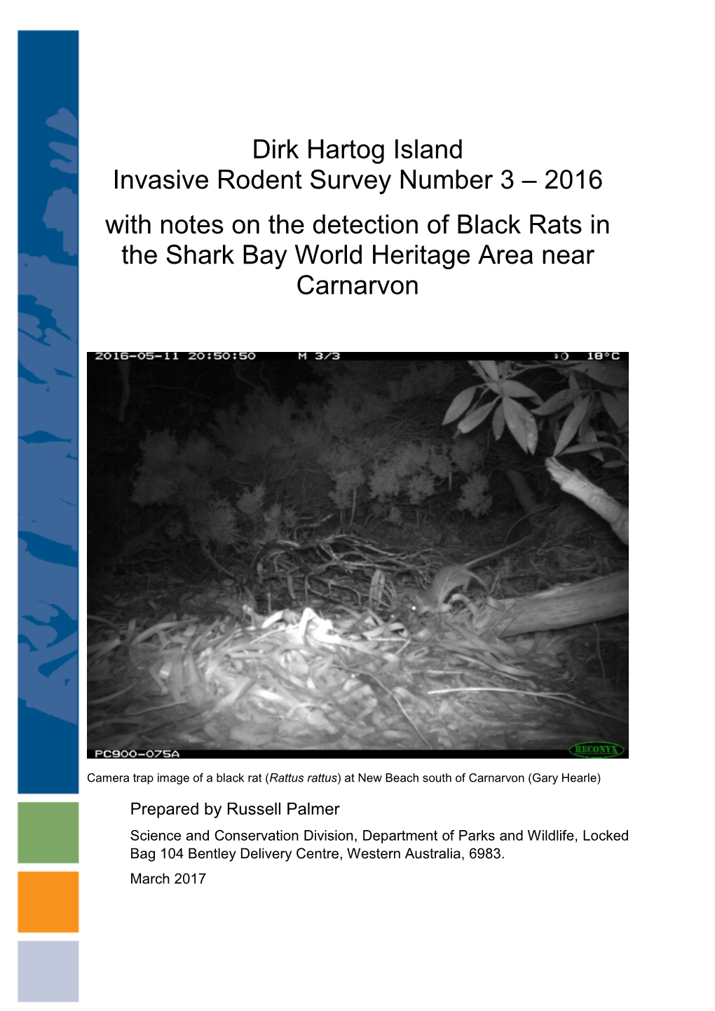Dirk Hartog Island Invasive Rodent Survey Number 3 – 2016 with Notes on the Detection of Black Rats in the Shark Bay World Heritage Area Near Carnarvon