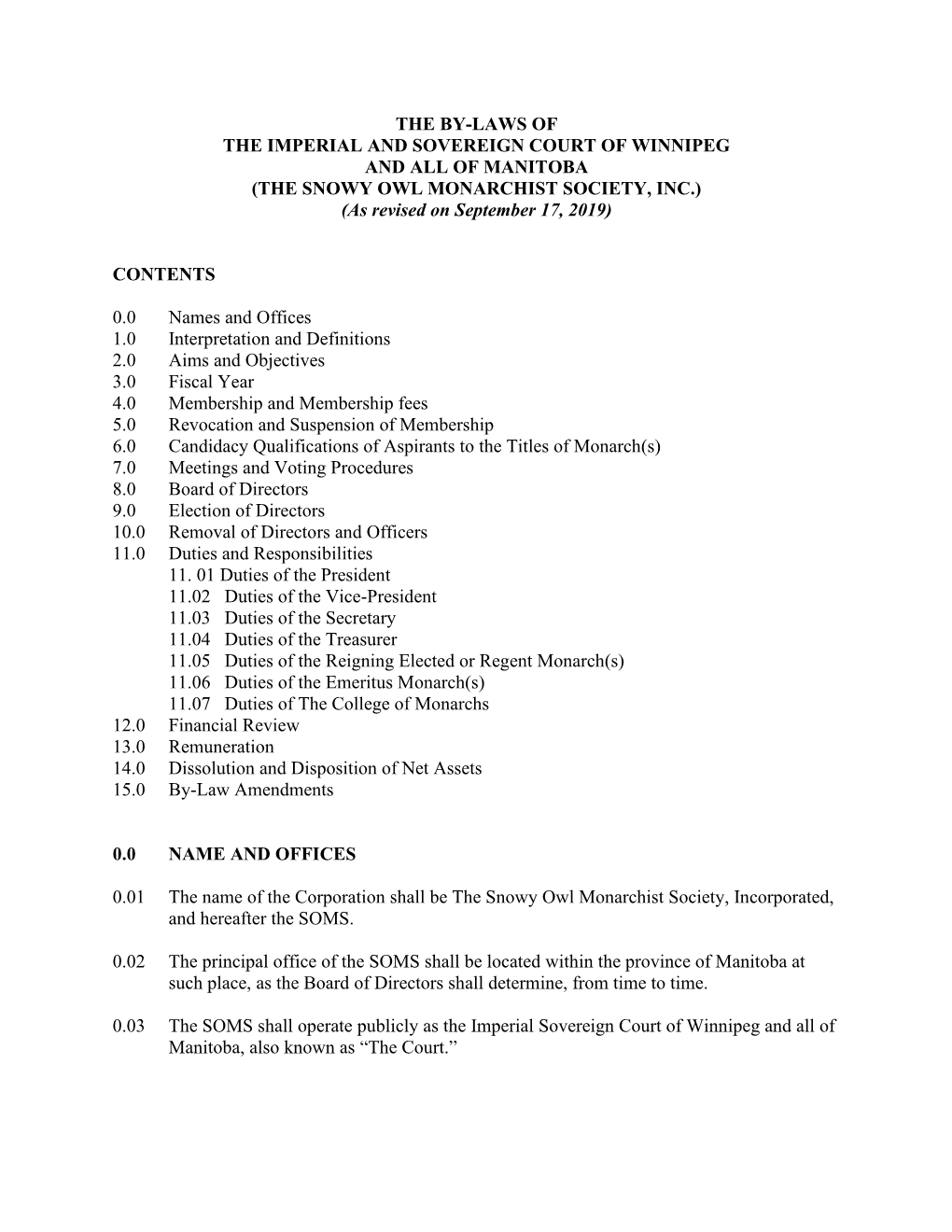 THE BY-LAWS of the IMPERIAL and SOVEREIGN COURT of WINNIPEG and ALL of MANITOBA (THE SNOWY OWL MONARCHIST SOCIETY, INC.) (As Revised on September 17, 2019)