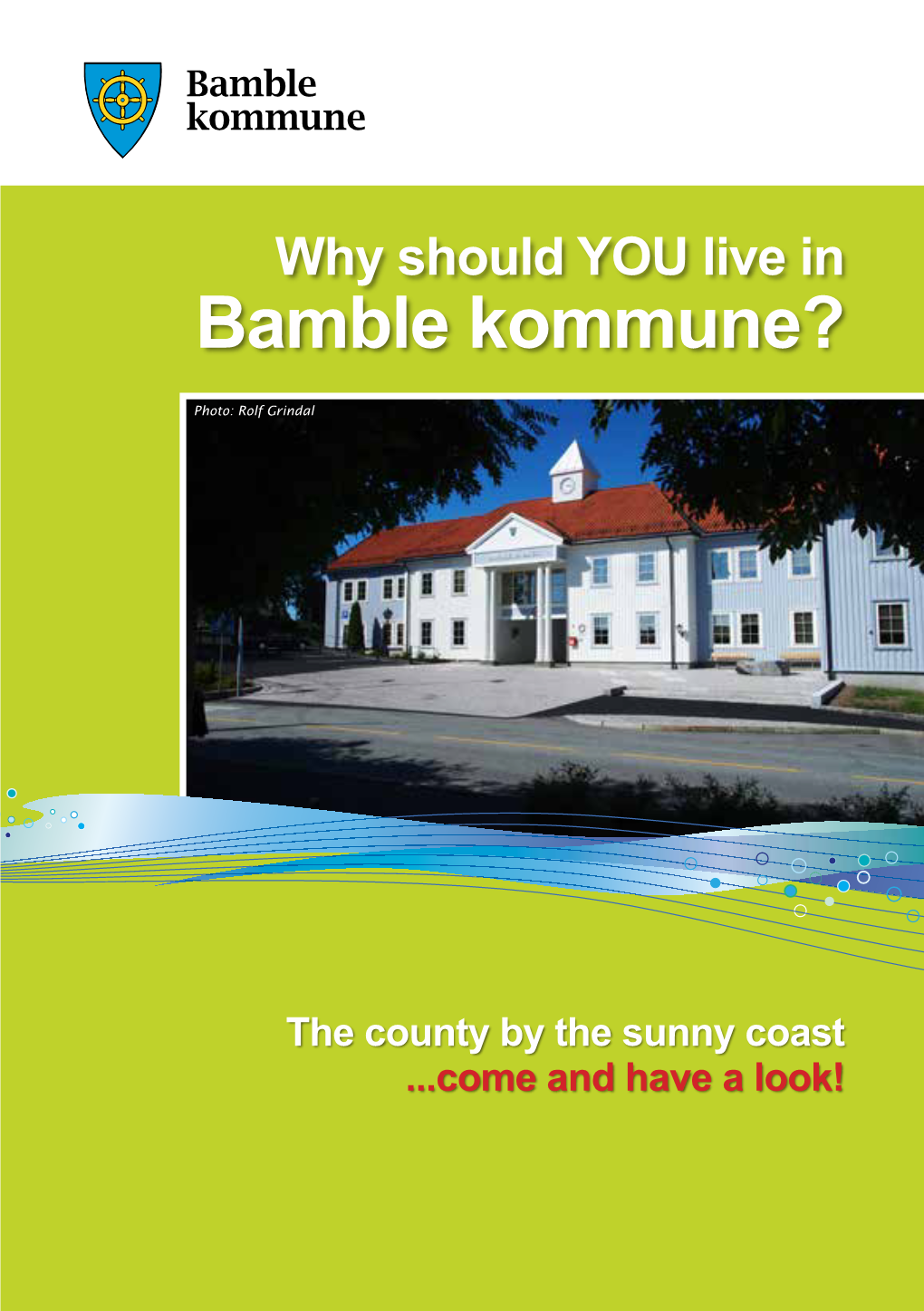 Bamble Kommune? the County by the Sunny Coast Why Should YOU Live