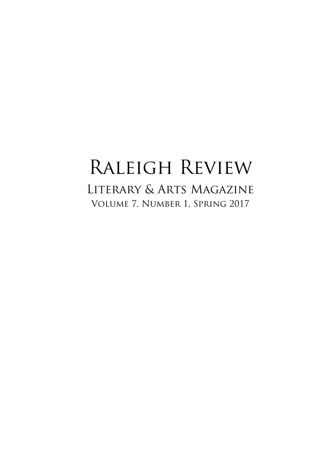 Raleigh Review Literary & Arts Magazine Volume 7, Number 1, Spring 2017