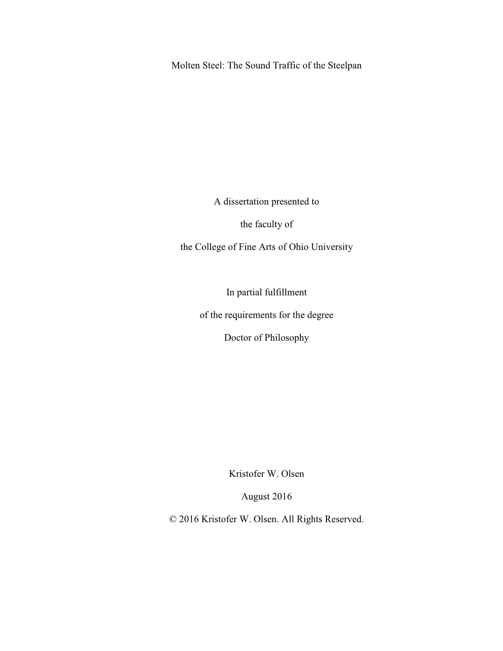 Molten Steel: the Sound Traffic of the Steelpan a Dissertation Presented to the Faculty of the College of Fine Arts of Ohio Univ