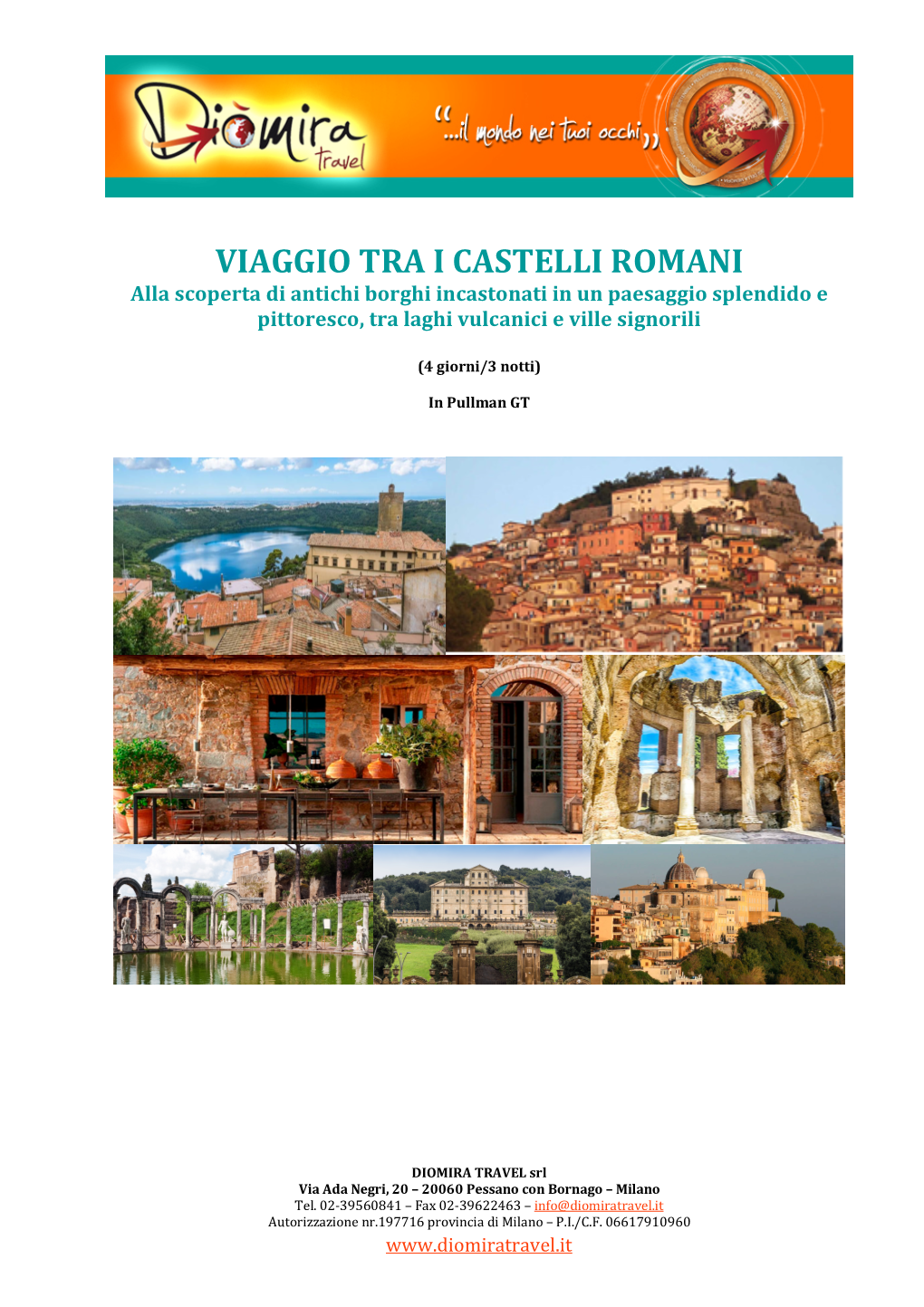 VIAGGIO TRA I CASTELLI ROMANI Alla Scoperta Di Antichi Borghi Incastonati in Un Paesaggio Splendido E Pittoresco, Tra Laghi Vulcanici E Ville Signorili