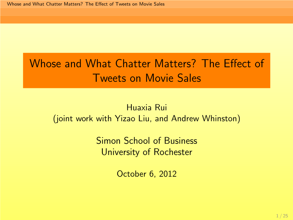 Whose and What Chatter Matters? the Effect of Tweets on Movie Sales