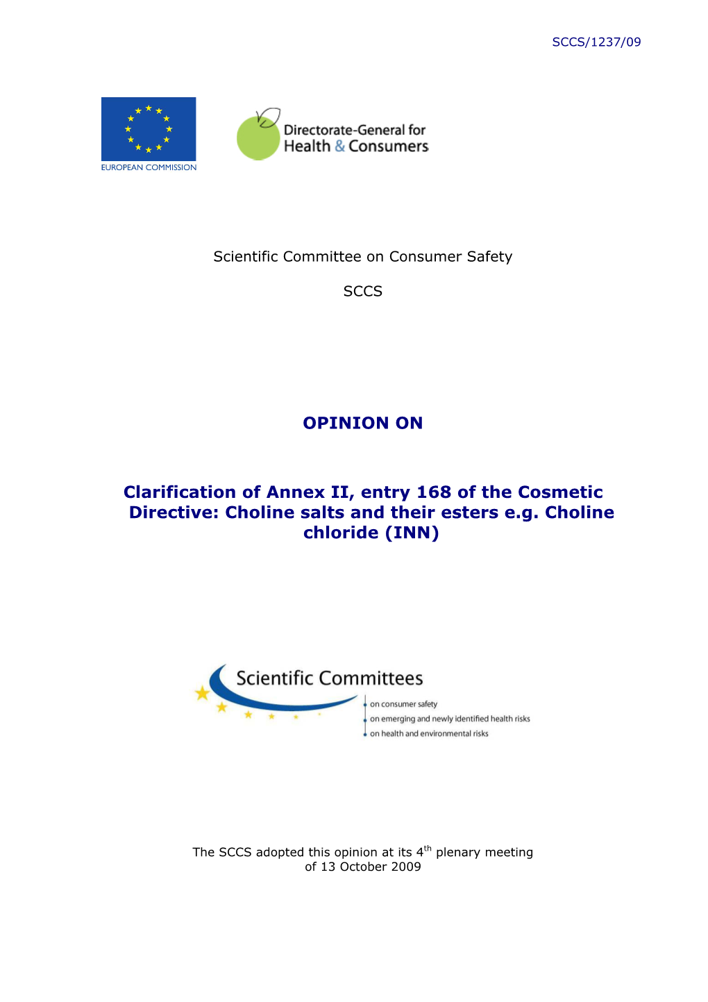 Clarification of Annex II, Entry 168 of the Cosmetic Directive: Choline Salts and Their Esters E.G