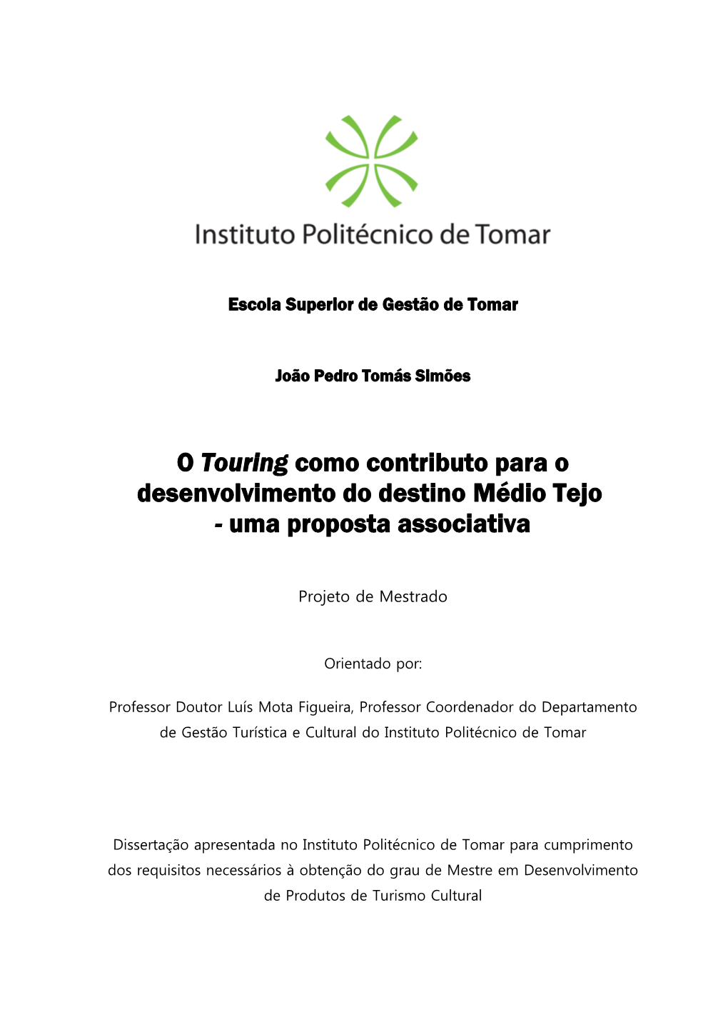 O Touring Como Contributo Para O Desenvolvimento Do Destino Médio Tejo - Uma Proposta Associativa