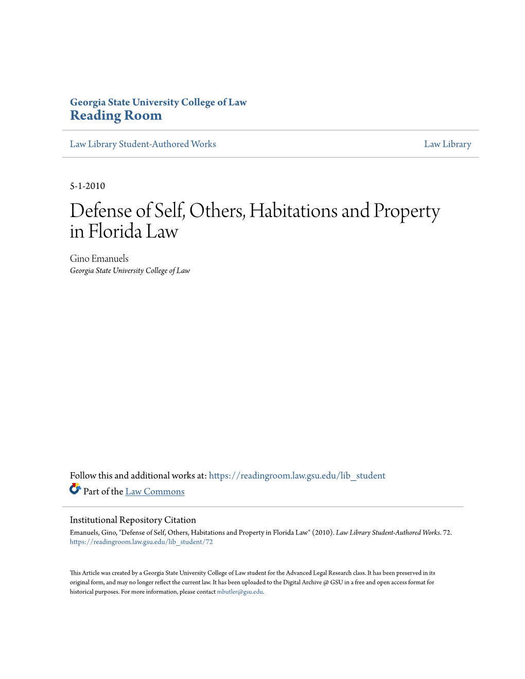 Defense of Self, Others, Habitations and Property in Florida Law Gino Emanuels Georgia State University College of Law