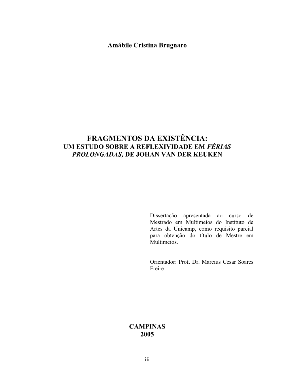 Fragmentos Da Existência: Um Estudo Sobre a Reflexividade Em Férias Prolongadas, De Johan Van Der Keuken