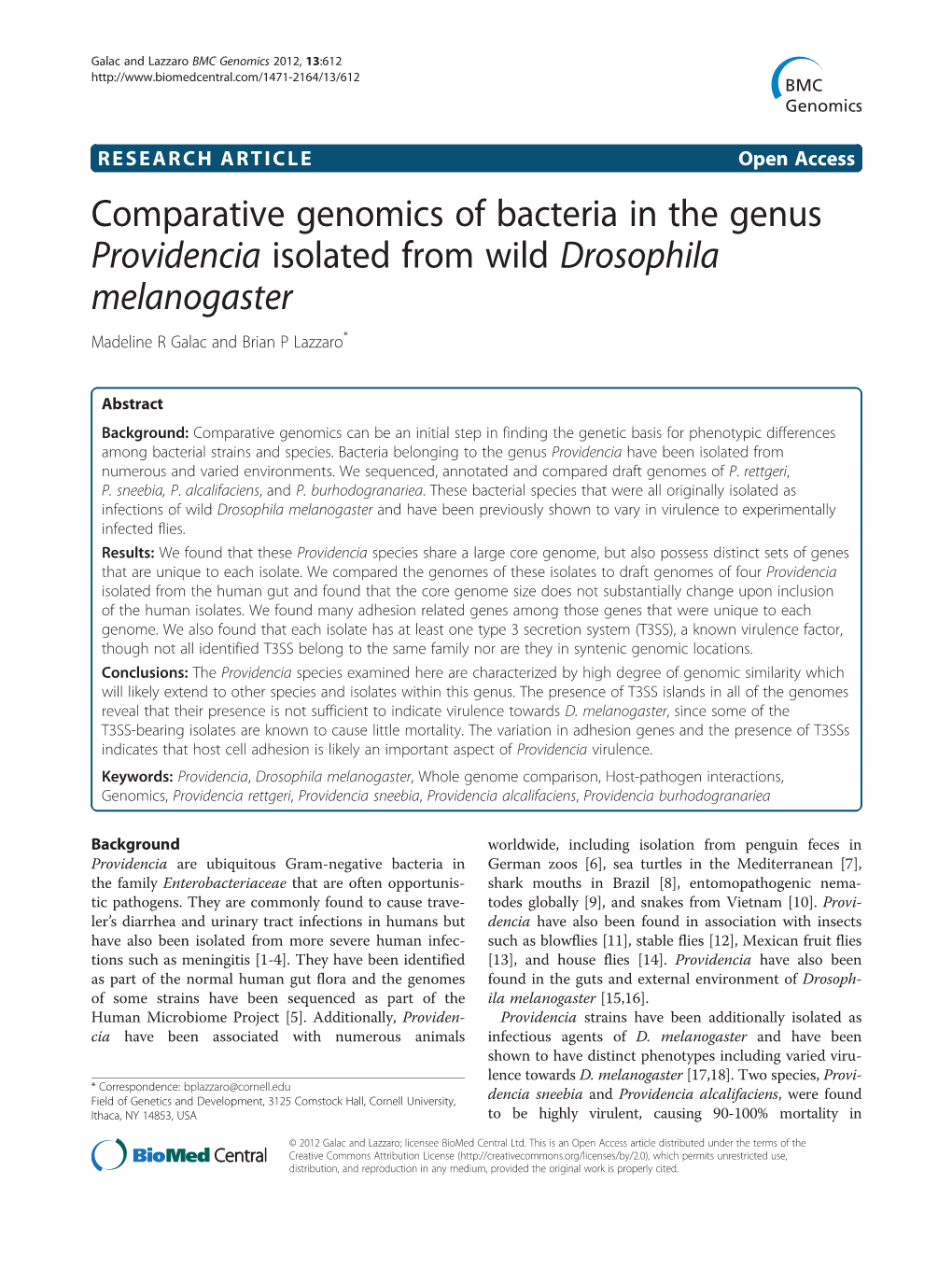 Comparative Genomics of Bacteria in the Genus Providencia Isolated from Wild Drosophila Melanogaster Madeline R Galac and Brian P Lazzaro*